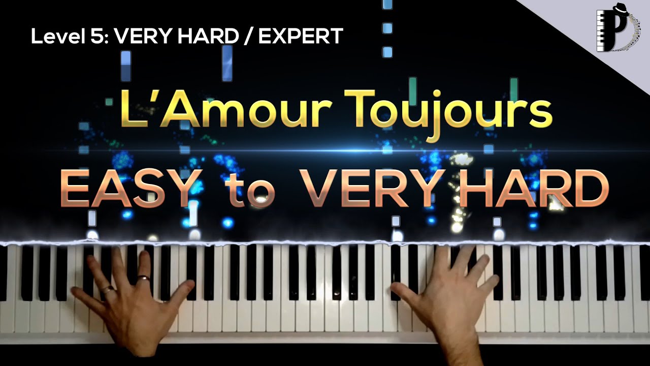 L'Amour Toujours - Piano Tutorial | EASY to VERY HARD - YouTube