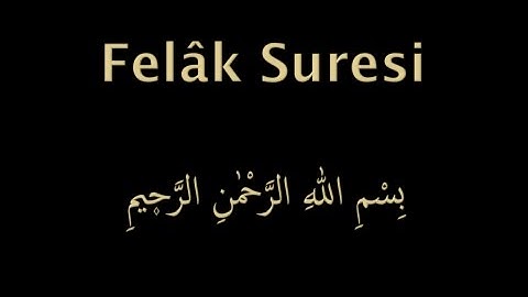Felak Suresi Her Ayet 11 Tekrar Kolayca Ezberlemek İçin Kul euzü birabbil