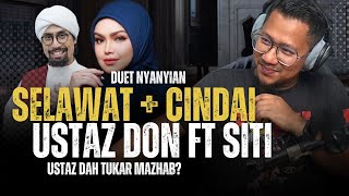 #745 Ustaz Don Ft Siti Nurhaliza Menyanyi Cindai + Selawat? Rupanya, Ustaz   Tak Ikut Mazhab Syafii!