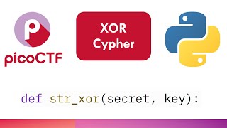 picoCTF str_xor Function Explained (XOR Cypher)