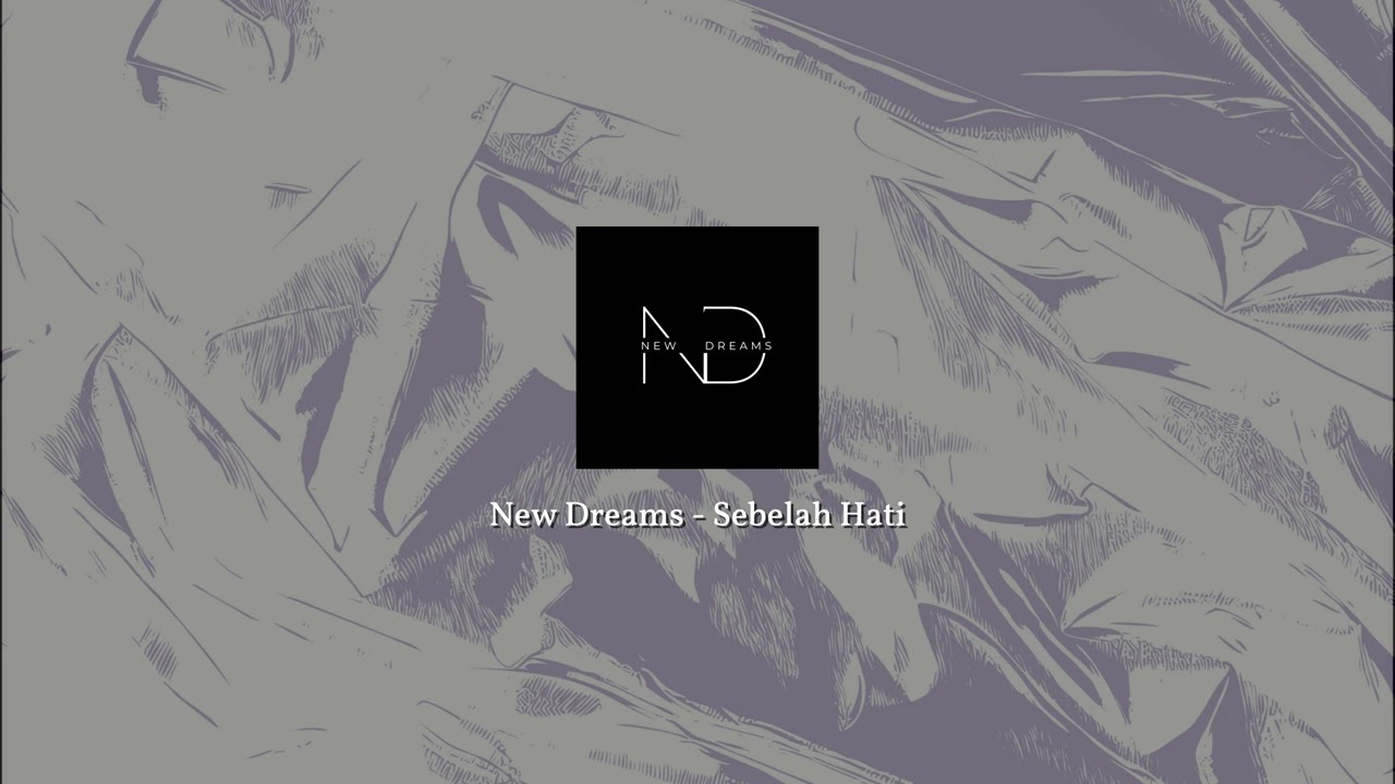 New Dreams - Sebelah Hati