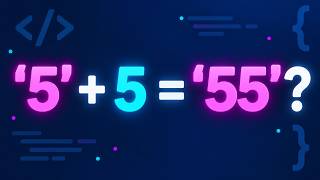 Why Does '5' + 5 Become '55' JavaScript Types Explained