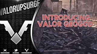 Introducing Valor Qeogod by Valor Tear