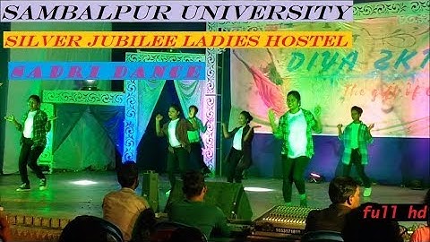 SAMBALPUR UNIVERSITY||SILVER JUBILEE LADIES HOSTEL||DIVA:-2K18||SADRI DANCE