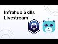Infrahub Skill Livestream