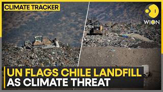 Chile Landfill Tops Global Methane Emissions List |  WION Climate Tracker