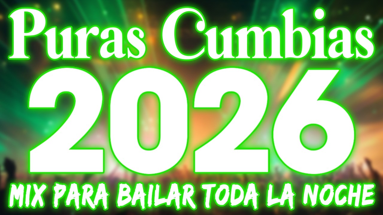 ⚡PURAS CUMBIAS PERRONAS DEL 2026🎉LOS MEJORES CUMBIAS SONIDERAS MIX CUMBIAS NUEVAS PARA BAILAR🕺💃