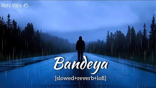 Chal Chal Ve Tu Bandeya Song ♪♪♪ | Slowed+reverb+lofi | Arijit Singh | #lofi #viral | Dil Junglee