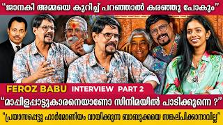 "ഈ മാപ്പിള പാട്ടുകാരനെ ആണോ സിനിമയിൽ പാടിപ്പിക്കുന്നെ?" | Firoz Babu | Saina South Plus