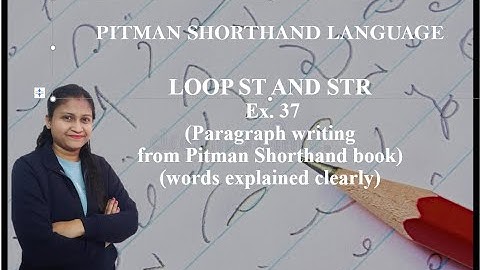 Chapter 10 - Ex. 37 (Paragraph Writing) - Loop ST and STR (Pitman Shorthand video - 89)