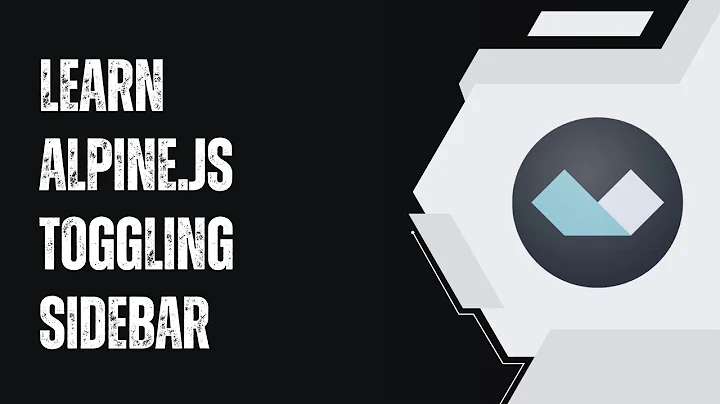 JavaScript - Learn Alpine.JS toggling Sidebar