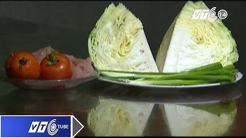 Tác dụng "thần kỳ" của rau bắp cải | VTC