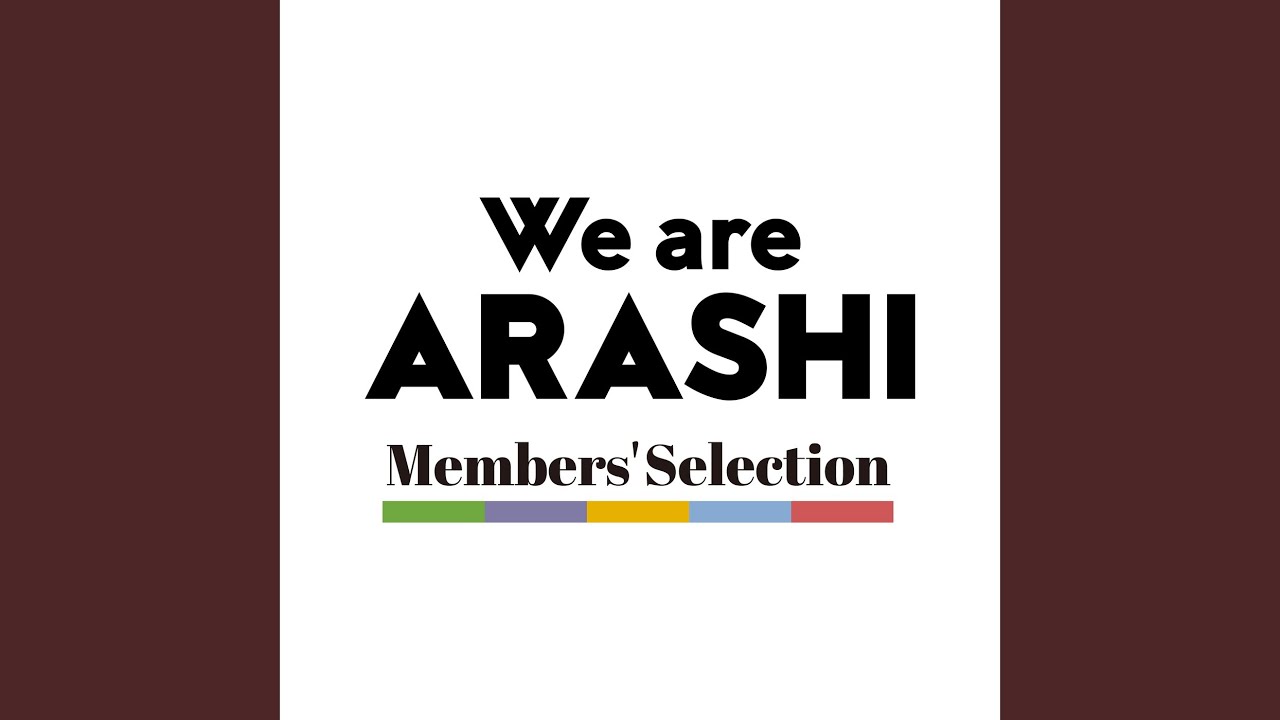 We are ARASHI - Selected by Masaki Aiba - YouTube