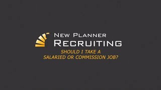 Should You take a Commissioned or Salaried Financial Planner Role?