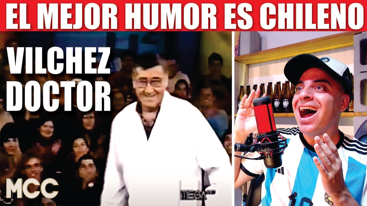 ARGENTINO REACCIONA A HUMOR CHILENO - VILCHEZ EL DOCTOR MORANDE!!!