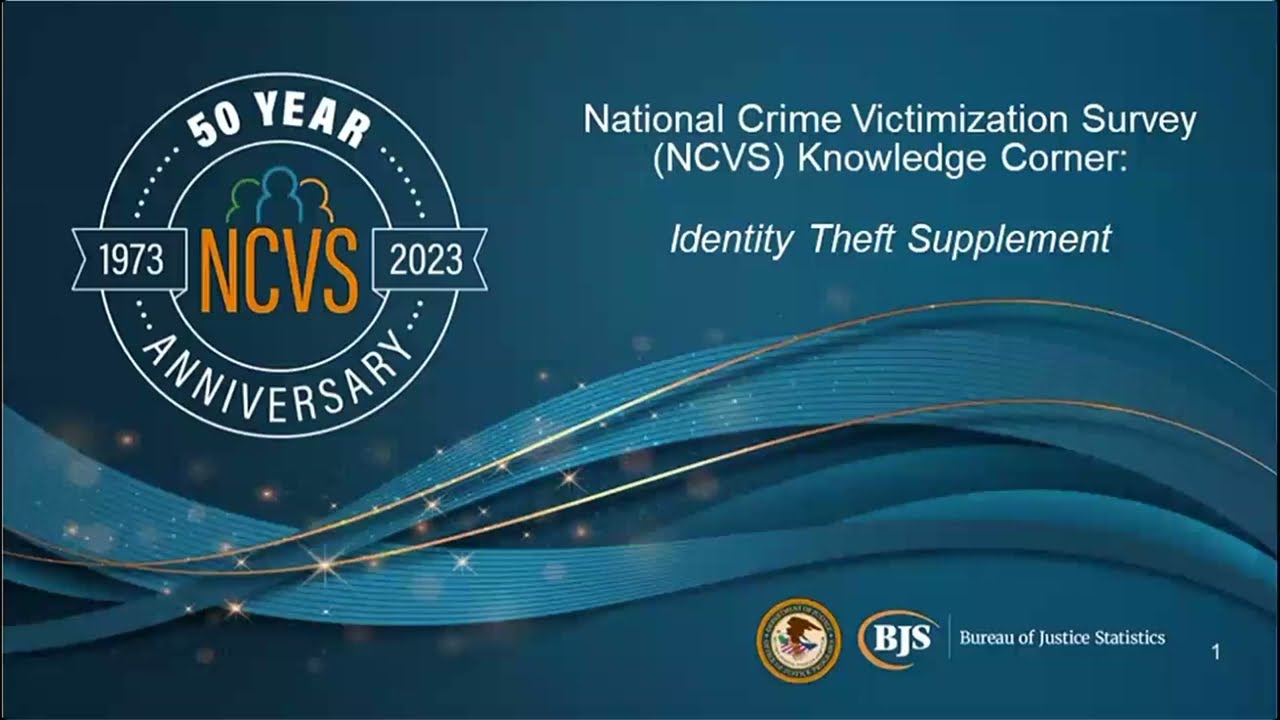National Crime Victimization Survey (NCVS) Knowledge Corner: Identity Theft Supplement