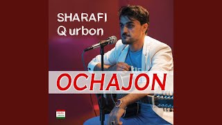 Ochajon - Sharafi Qurbon