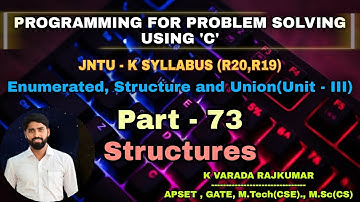 Part - 73  Structure (Enumerated, Structure, and Union)