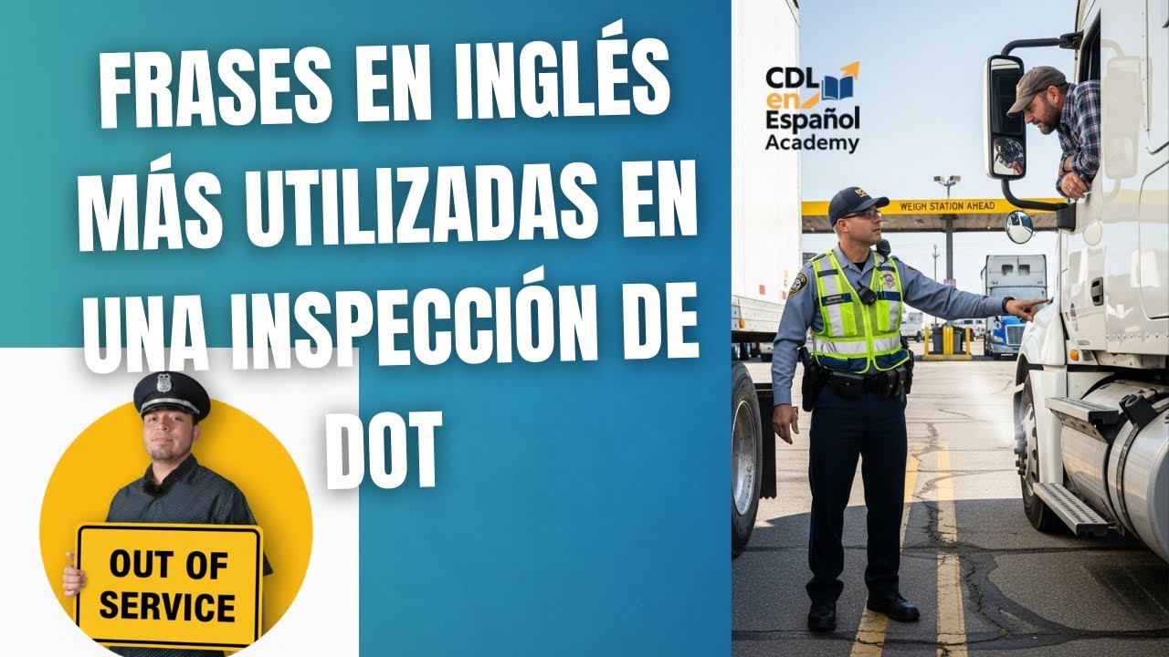 Frases clave de inglés para pasar tu inspección DOT – Guía para camioneros 2025