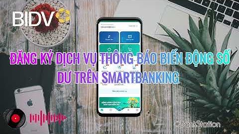 Hướng dẫn sử dụng sms banking bidv