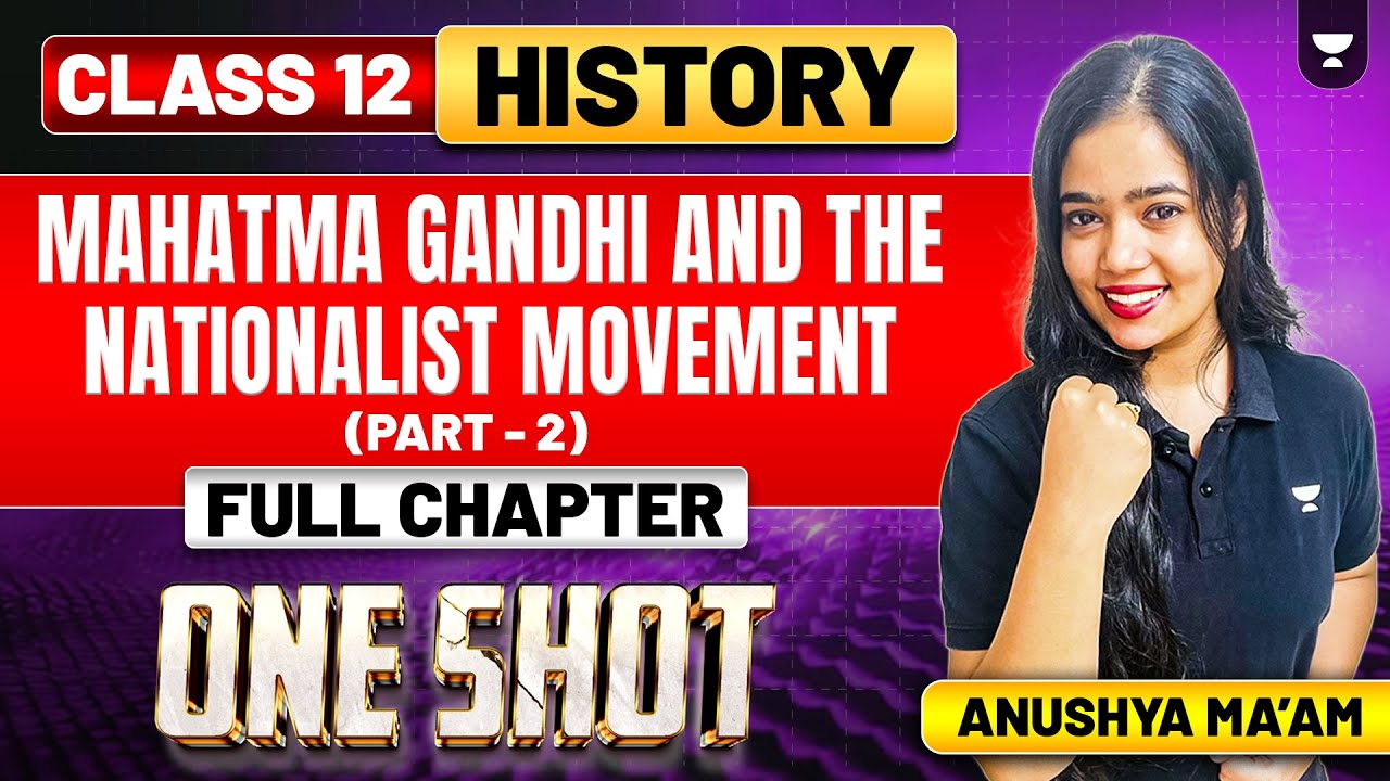 Mahatma Gandhi and the Nationalist Movement | Class 12 History | Part 2 ...