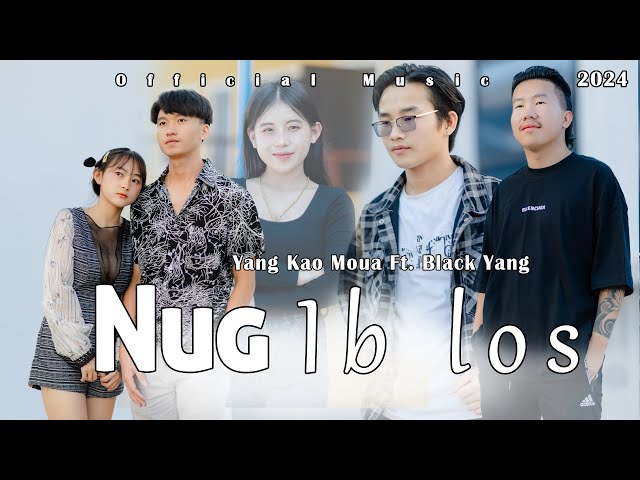 Thov Nug Ib Lo.  Black Yang, Ya Kao Moua. Official Music Video class=
