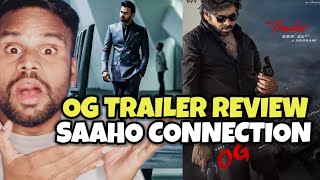 Og Trailer Review Saaho Connection Kamal Kumar