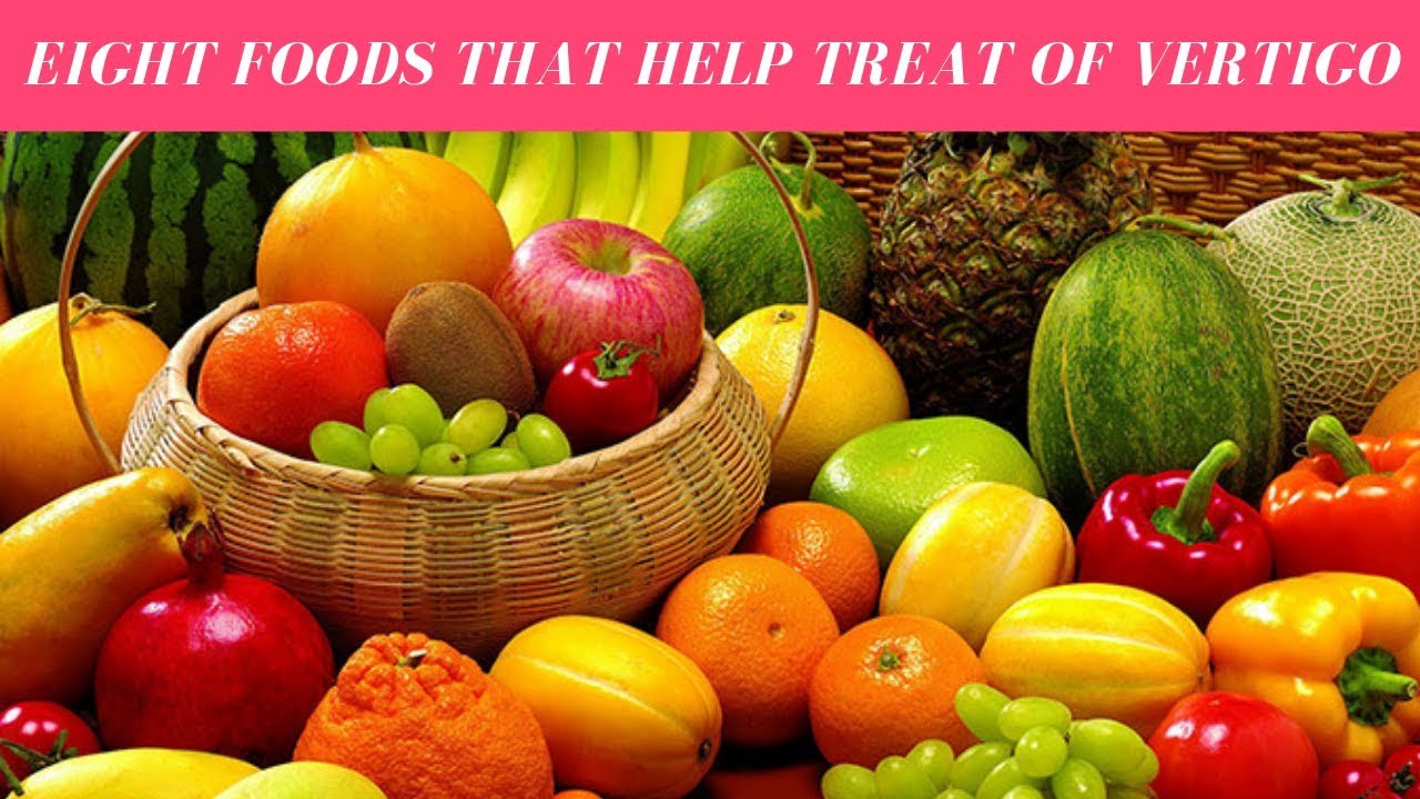 Exercises For Vertigo Eight Foods That Help Treat of Vertigo YouTube