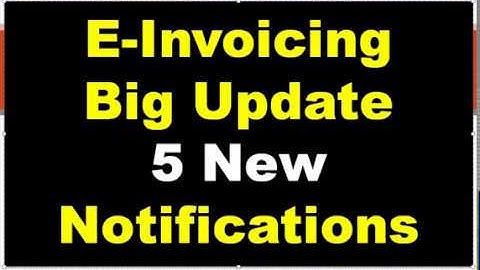 E-Invoicing Big Update 5 New Notification Mandatory for B2B, B2C from 1ST APRIL 2020,CGST Rule 48(4)