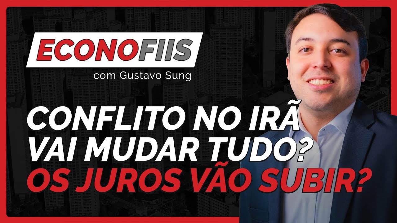 CONFLITO NO IRÃ: Como o que está acontecendo no Oriente Médio mexe na economia do Brasil #ECONOFIIS