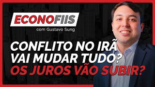 CONFLITO NO IRÃ: Como o que está acontecendo no Oriente Médio mexe na economia do Brasil #ECONOFIIS