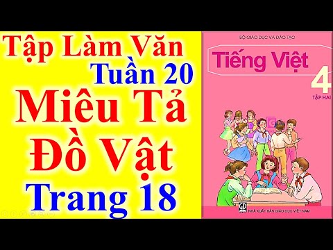 Video Tiếng Việt Lớp 4 Tuần 20 Tập Làm Văn - Miêu Tả Đồ Vật... - youtube