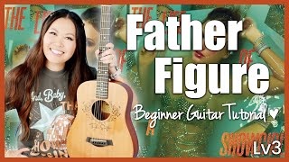 Father Figure ❤️‍🔥 Taylor Swift 🫶 Guitar Tutorial Beginner Lesson 🎸 Chords, Strumming &amp; Guide! 📝