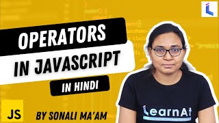 Type of Operators in JavaScript 👩‍💻 | Javascript Programming #6 | By LearnAt