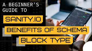 What are the benefits of using sanity schema block type? | Sanity tutorial in hindi