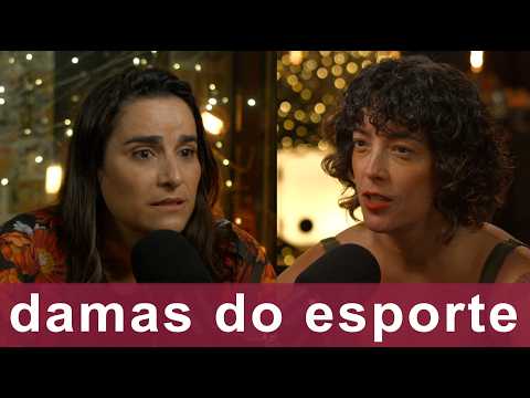 #251 • DAMAS DO ESPORTE | Com Luciana Zogaib