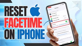 How to Reset Facetime on iPhone? Fix Common Facetime Issues!