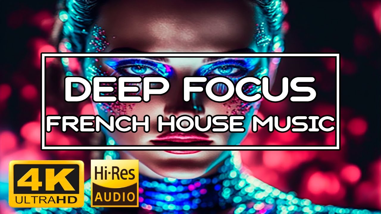 🎧 Deep Focus French House Music VOL XIII 🎧 Ambient Study/Work 🎹