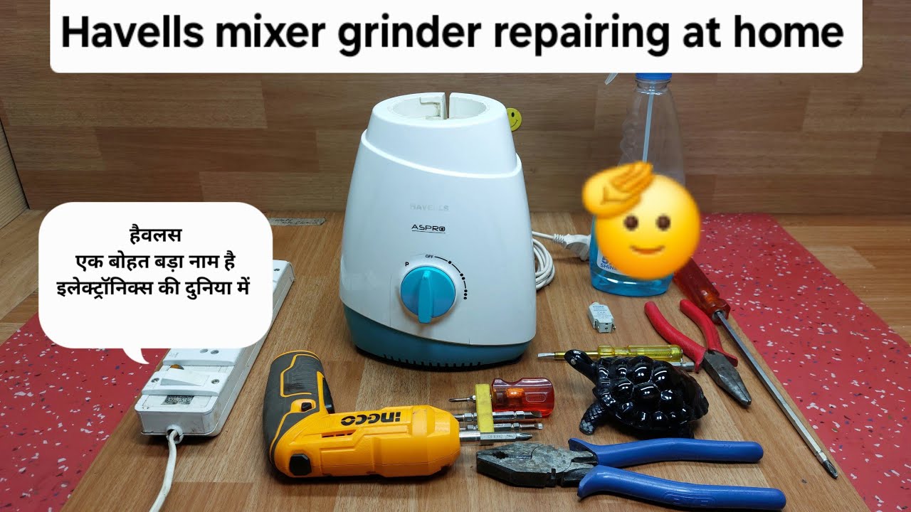 Havells mixer grinder DIY repairing work done.