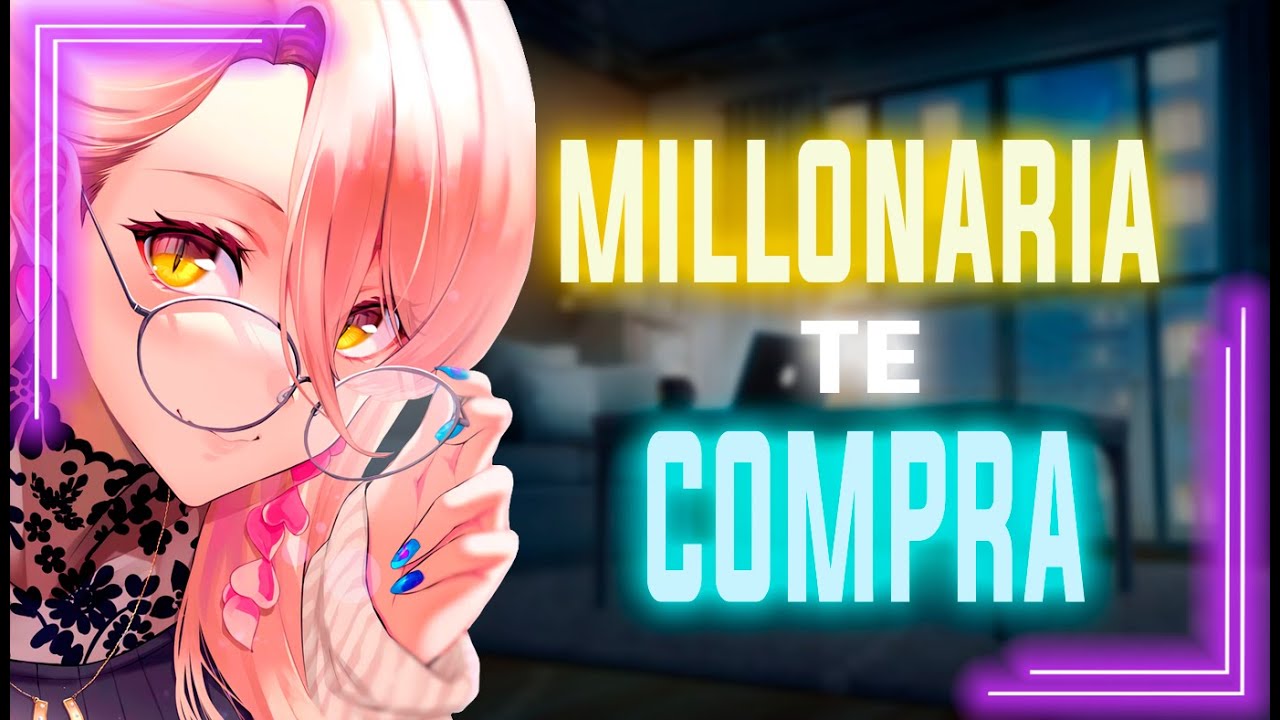 ASMR Millonaria Te Compra- ESPAÑOL