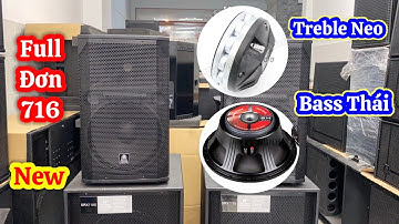 Full Đơn 716 "Mẫu Mới" Bass Thái B-500 Treble Neo Pi 850 (Giá: 12tr000) LH: 0932669768 MTA682 2021