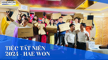 Chương trình Tiệc Tất Niên 2024 - Công ty Hae Won