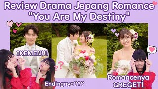 Review drama You are My Destiny! PERAN UTAMA IKEMEN! Romantisnya bikin MELELEH!!!
