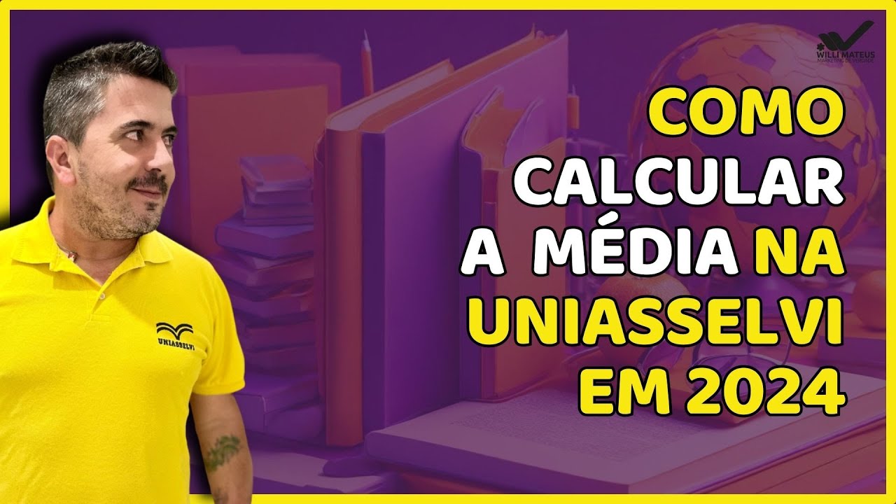 Como Calcular a Média na UNIASSELV em 2024?