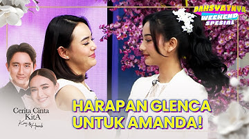 HARAPAN GLENCA! Untuk Kenny & Amanda | DAHSYATNYA WEEKEND SPECIAL CERITA CINTA KITA - KENNY & AMANDA