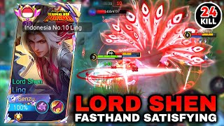 24 KILL !! LING LORD SHEN FASTHAND SATISFYING COMBO ( Super Aggressive ) Ling Mobile Legends