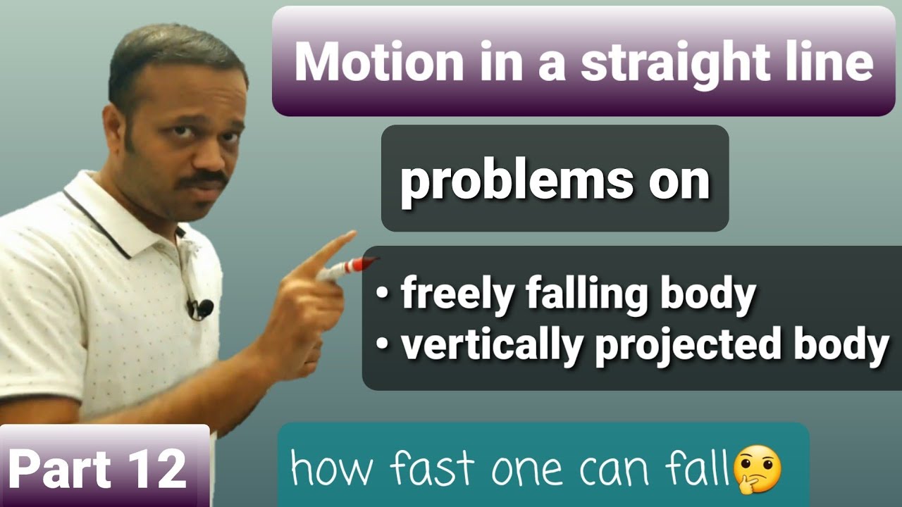 Motion In A Straight Line 12 Problems On Freely Falling Body motion-in-a-straight-line-12-problems-on-freely-falling-body