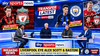 🥰 🤍❤️JUST NOW😍 ❤️ANNOUNCED FABRIZIO ROMANO 5 MINUTES AGO 😘SCOTT , BASTON , HAALAND TO LIVERPOOL.❤️
