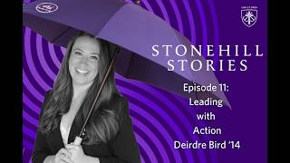 Stonehill Stories - Leading with Action: Deirdre Bird '14