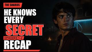 The Shards Episodes 1–2 Recap: The New Boy Knows Every Secret 😱